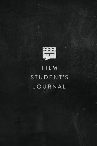 A Film Student's Journal: The Best Notebook for Movie Buffs Paperback – April 5, 2018