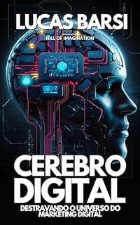 Livro Cérebro Digital: Destravando o Universo do Marketing Digital