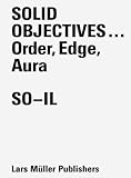 Solid Objectives: Order, Edge, Aura by 