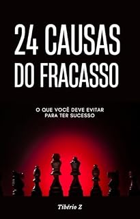 Livro As 24 causas do fracasso na vida: O que você deve evitar para ter sucesso