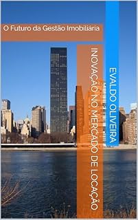 Livro Inovação no Mercado de Locação: O Futuro da Gestão Imobiliária
