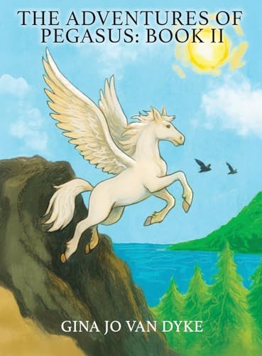 The Adventures of Pegasus: Book II