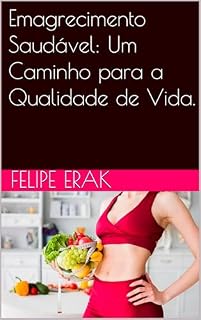 Livro Emagrecimento Saudável: Um Caminho para a Qualidade de Vida.