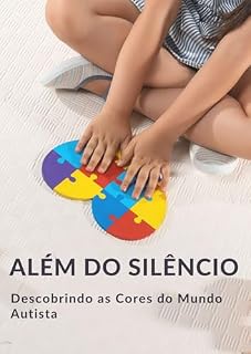 Livro Além do Silêncio: Descobrindo as Cores do Mundo Autista