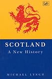 SCOTLAND: A NEW HISTORY by 