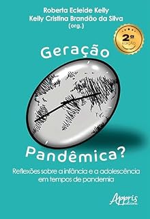 Livro Geração Pandêmica? Reflexões Sobre a Infância e a Adolescência em Tempos 2025 de Pandemia
