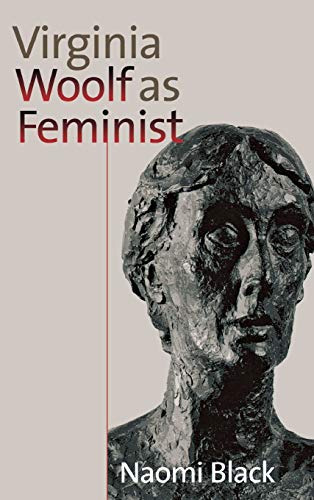 Virginia Woolf as Feminist by Naomi Black