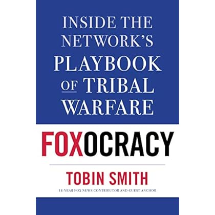 Foxocracy: Inside the Network's Playbook of Tribal Warfare