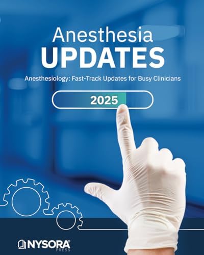 Anesthesia Updates 2026: Fast-Track Updates for Busy Clinicians
