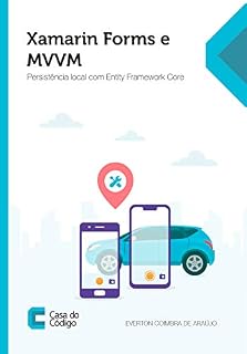 Livro Xamarin Forms e MVVM: Persistência local com Entity Framework Core