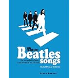 The Complete Beatles Songs: The Stories Behind Every Track Written by the Fab Four