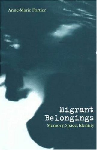 Migrant Belongings: Memory, Space, Identity