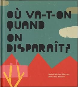 Où va-t-on quand on disparaît ?, by Isabel Minhos Martins
