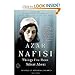 Things I've Been Silent About: Memories of a Prodigal Daughter [Paperback] - Book by Azar Nafisi