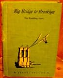 Front cover for the book Big Bridge to Brooklyn: The Roebling Story by Frances Williams Browin