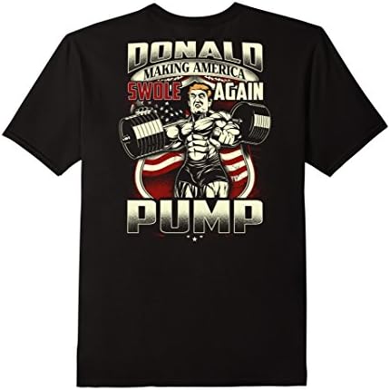 Mens Donald Pump Making America Swole Again Back Tee shirt Medium Black