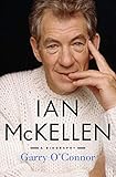 Ian McKellen: A Biography by Garry O'Connor
