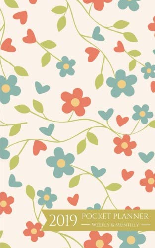 2019 Pocket Planner Weekly and Monthly: Flower pattern January - December 2019 Calendar and Planner