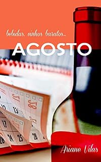 Livro Agosto: Bebidas, vinhos baratos...