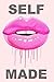 SELF MADE: A Gratitude Journal to Win Your Day Every Day, 6X9 inches, Lips on Light Pink matte cover by 