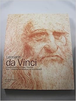 Leonardo Da Vinci. Künstler, Erfinder, Wissenschaftler. Mit Beiträgen Von  Fedja Anzelewsky, Meinrad Maria Grewenig, Carlo Pedretti, Alessandro  Vezzosi Und Texten Von Leonardo Da Vinci. : Amazon.de: Bücher