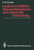 Image de Landwirtschaftliche Akkumulationslasten und industrielle Entwicklung: Analyse und Beschreibung entwicklungspolitischer Optionen in dualistischen Wirts