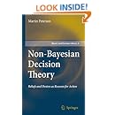 Non-Bayesian Decision Theory: Beliefs and Desires as Reasons for Action (Theory and Decision Library A:)