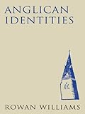 Anglican Identities by Rowan Williams