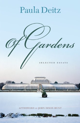 Of Gardens: Selected Essays (Penn Studies in Landscape Architecture) by Paula Deitz