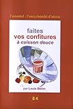 Faites vos confitures à cuisson douce by