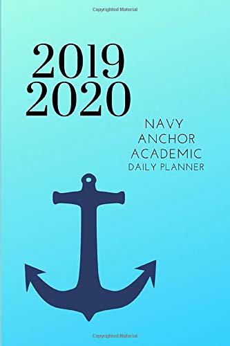 2019 2020 Navy Anchor Academic Daily Planner: Small Mini Calendar To Fit Purse & Pocket; Ultra Portable Slim Monthly & Weekly Goals Journal With Quote For Student & Teacher; From Jul 2019 - Jun 2020 by ZenWerkz
