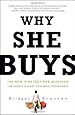 Why She Buys: The New Strategy for Reaching the World's Most Powerful Consumers