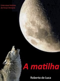 Livro A Matilha (Força Vampira Livro 2)