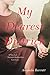 My Dearest Dietrich: A Novel of Dietrich Bonhoeffer's Lost Love by Amanda Barratt