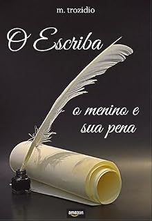 Livro O Escriba: o menino e sua pena