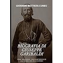 Biografia Di Giuseppe Garibaldi Italian Edition Giovanni - 