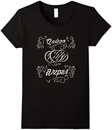 Womens Quiero Arepas T Shirt Colombian Venezuelan Food Medium Black