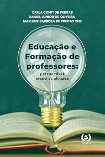 Livro Educaçao e Formaçao de Professores: perspectivas interdisciplinares (FORMAÇÃO DE PROFESSORES Livro 4)