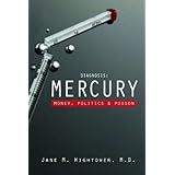 Diagnosis: Mercury: Money, Politics, and Poison