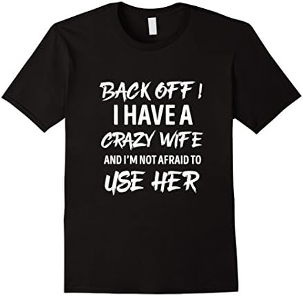 Mens I HAVE CRAZY WIFE Cool Funny Authentic T-shirt XL Black