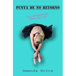 Punta De No Retorno (Los Misterios de Dani Spevak) (Volume 2) (Spanish Edition)