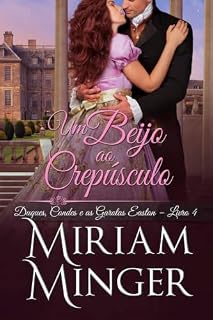 Livro Um Beijo ao Crepúsculo: Duques, Condes e as Garotas Easton – Livro 4