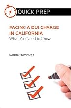 Facing a DUI Charge in California: What You Need to Know (Quick Prep)