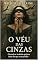 Livro O véu das Cinzas: Você já amou alguém a ponto de se perder de si? E se, ao se reencontrar, a verdade doesse mais do que a mentira que te manteve vivo?