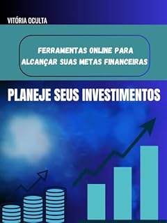 Livro Planeje Seus Investimentos: Ferramentas Online para Alcançar Suas Metas Financeiras