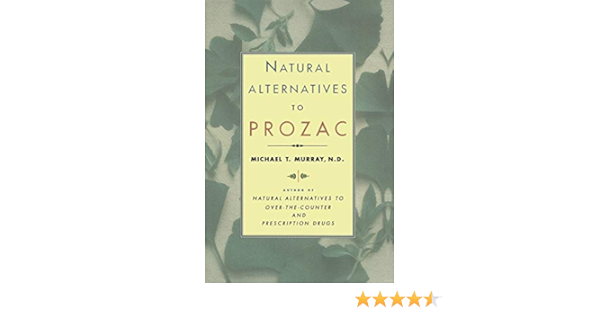 Natural Alternatives to Prozac: Murray, Michael & N D, Murray ...