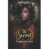 The Secret: Complicated Love (The Secret Series)