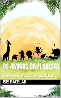 Livro Os amigos da floresta : Aventuras no parquinho