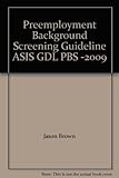 Pamphlet Preemployment Background Screening : 2009 Edition Book