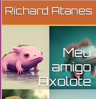 Livro Meu Amigo Axolote